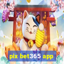 pix bet365 app